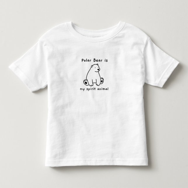 Cute Polar Bear Is My Spirit Animal  Bear Lover Toddler T-shirt (Front)
