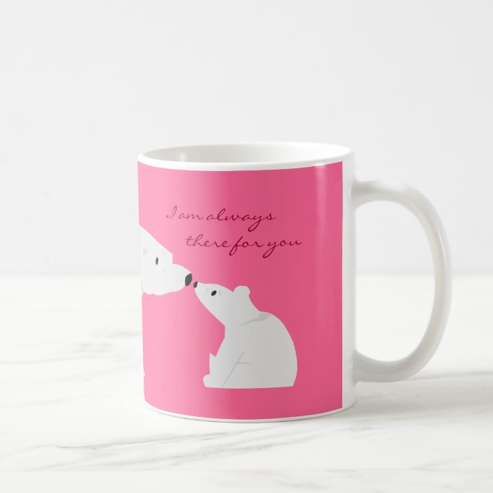 Cute Polar Bear Mug Always there for you