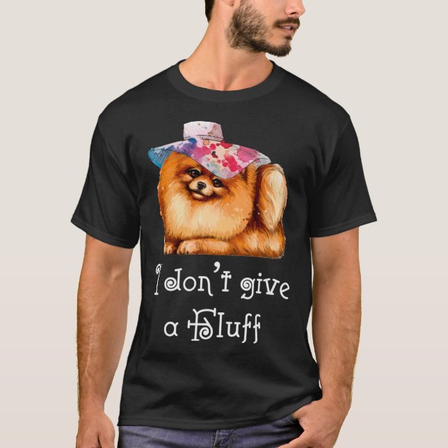 Cute Pomeranian Pom I do not give a Fluff T-Shirt (Front)
