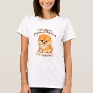 Cute Pomeranian Professional Happiness Distributor T-Shirt