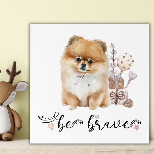 Cute Pomeranian puppy Be brave quote Acrylic Print