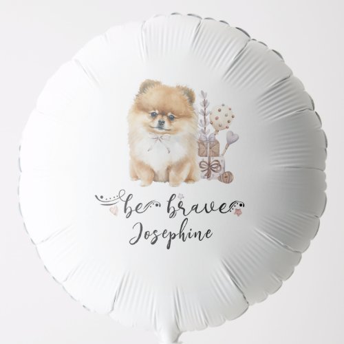 Cute Pomeranian puppy Be brave quote Balloon