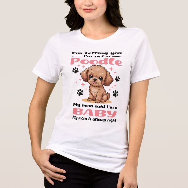 Cute Poodle Baby Dog Mom Tri-Blend Shirt (Front)