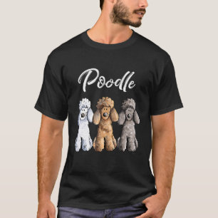 Cute Poodle I Caniche Puppy Dogs Women Girl T-Shirt