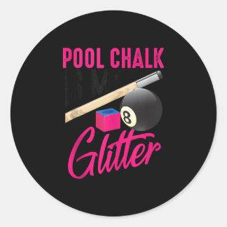 Cute Pool Chalk Is My Funny Billiard Players Game Classic Round Sticker