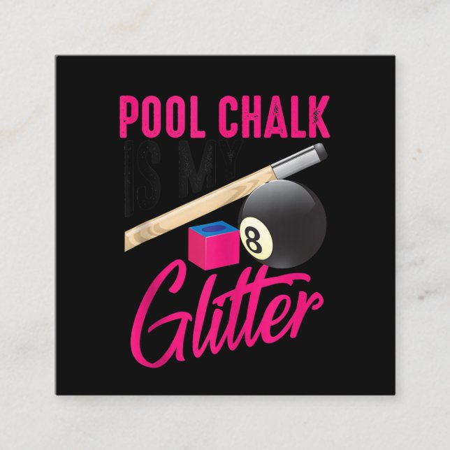 Cute Pool Chalk Is My Funny Billiard Players Game Square Business Card (Front)
