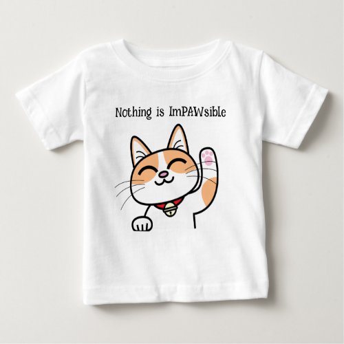 Cute Positive Cat Slogan Puns Baby T_Shirt