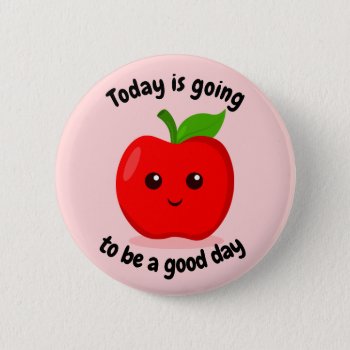 Cute Positive Motivational Kawaii Apple Button by DippyDoodle at Zazzle