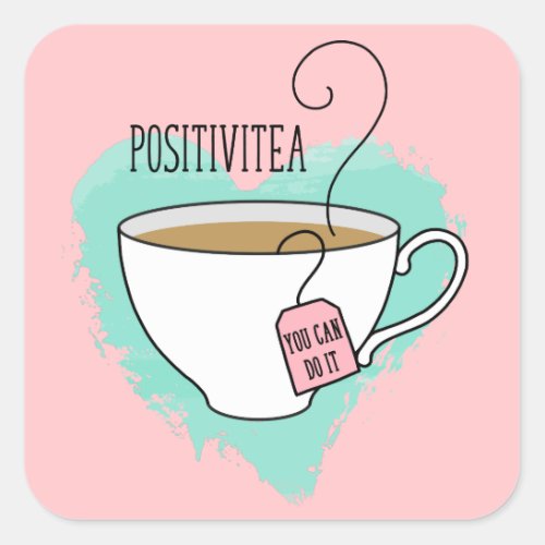 Cute Positivitea Mindset Inspiration Square Sticker