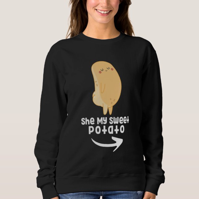 Cute Potato Couple Outfit She My Sweet Potato For  Sweatshirt (Front)