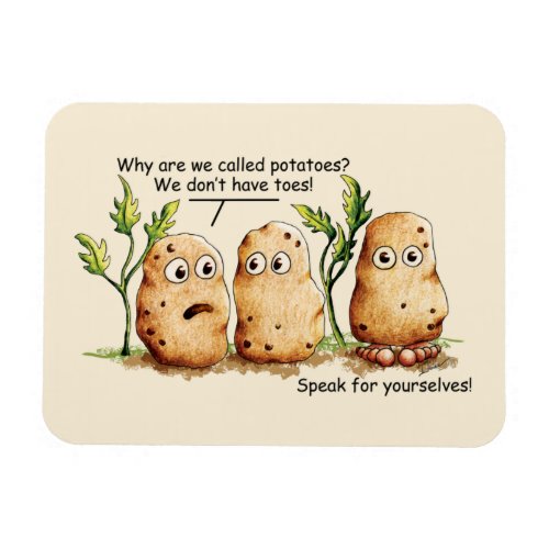 Cute Potatoes has Toes Funny Potato Pun Magnet