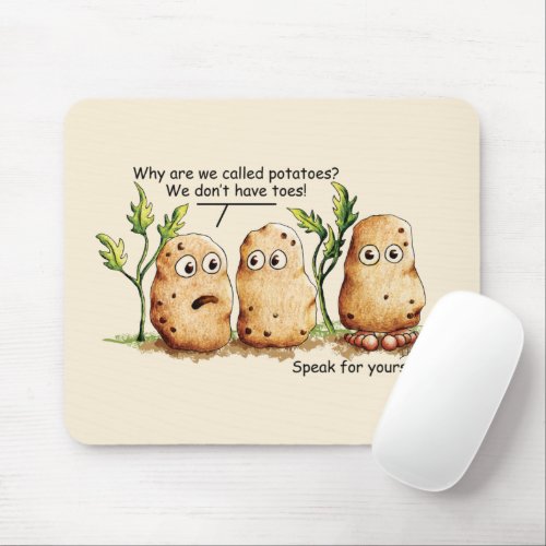 Cute Potatoes has Toes Funny Potato Pun Mouse Pad