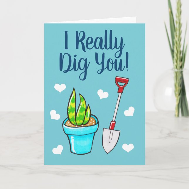 Cute Potted Plant I Really Dig You Card (Front)