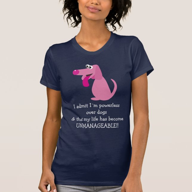 Cute Powerless over dogs T-shirt (Front)