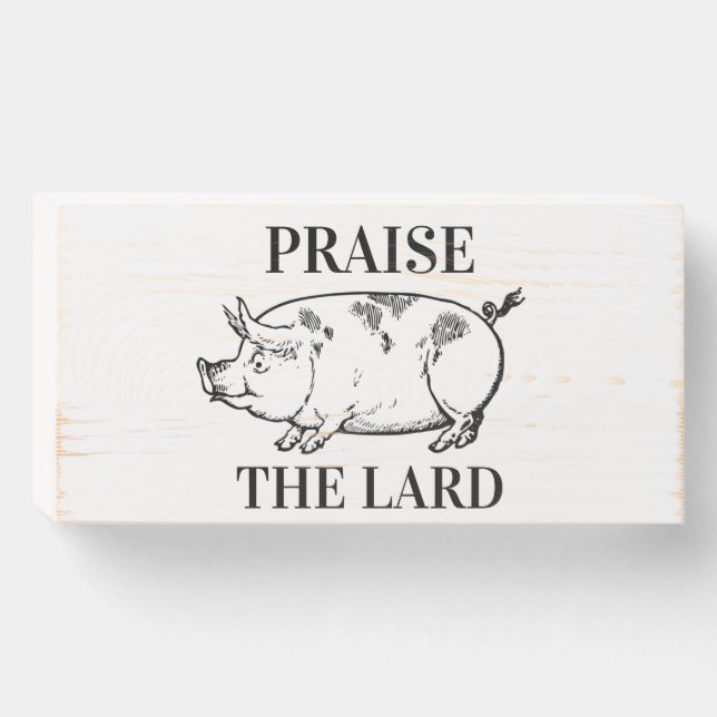 Cute "Praise The Lard" Wooden Wall Art Wooden  Box Sign (Front Horizontal)