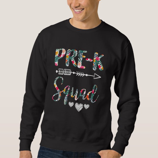 Cute Pre K Squad Teacher  Preschool Back To School Sweatshirt (Front)