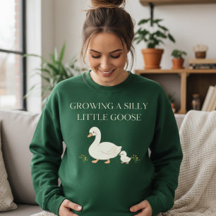 cute pregnancy sweatshirt Growing a Silly Little 