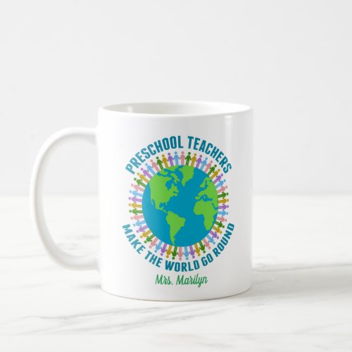 Cute Preschool Teacher World Custom Name Coffee Mug