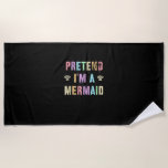 Cute PRETEND I'M A MERMAID Family Rainbow Vacation Beach Towel<br><div class="desc">Cute PRETEND I'M A MERMAID Family Rainbow Vacation Beach Tank Top</div>