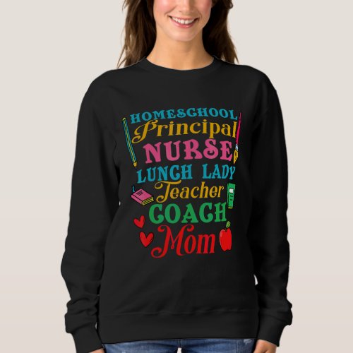 Cute Principal Nurse Lunch Lady Teacher Coach Home Sweatshirt