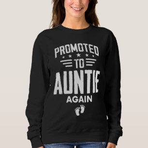 Cute Promoted To Auntie Again Going To Be Aunt A Sweatshirt