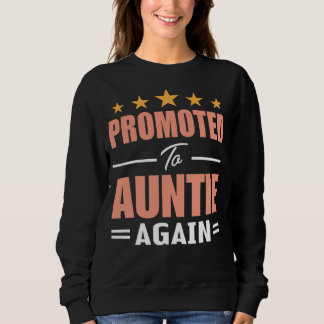 Cute Promoted To Auntie Again   Going To Be Aunt A Sweatshirt