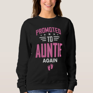 Cute Promoted To Auntie Again Sweatshirt