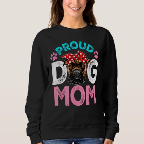 Cute Proud Boxer Dog Mom  Mothers Day Sweatshirt