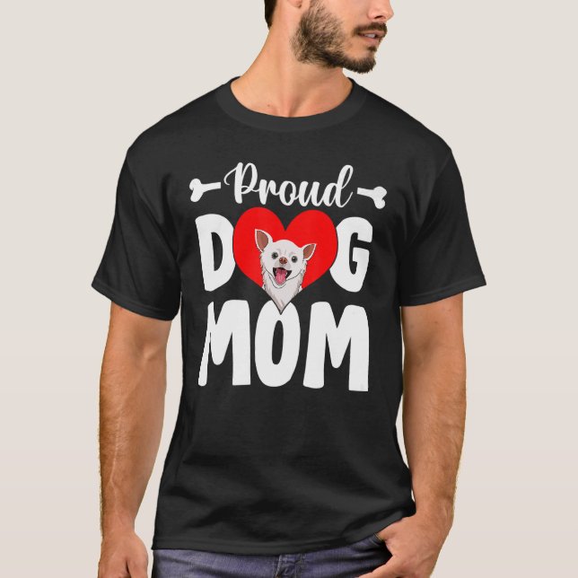 Cute Proud Chihuahua Dog Mom  Mother's Day T-Shirt (Front)