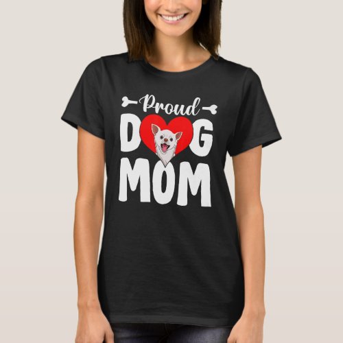 Cute Proud Chihuahua Dog Mom  Mothers Day T_Shirt