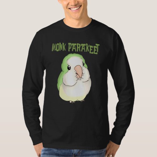 Cute Puffy Monk Parakeet Quaker Parrot Bird T_Shirt