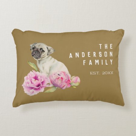 Cute Pug And Peonies | Add Your Family Name Accent Pillow
