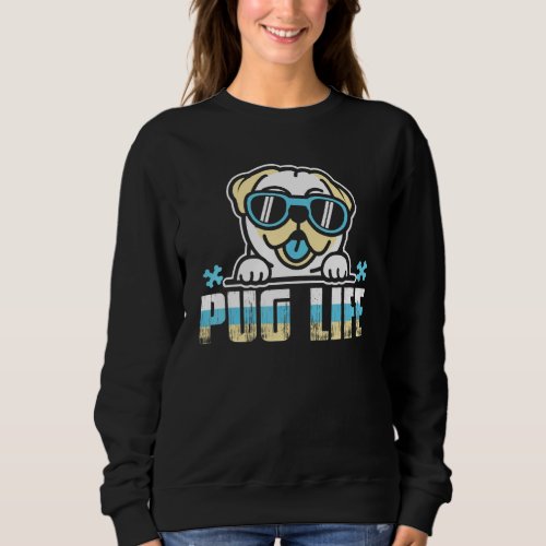 Cute Pug  Cool Pugs Dog Life Birthday Kids Boys Sweatshirt