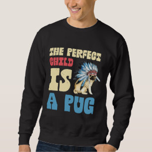 CUTE PUG DESIGN Classic T-Shirt 512 Sweatshirt