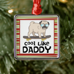 Cute Pug Dog Cool Like Daddy Christmas Metal Ornament