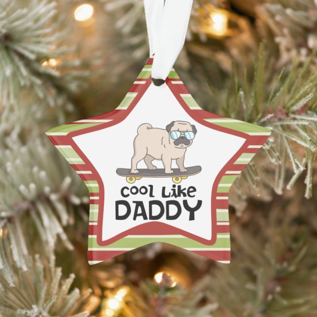Cute Pug Dog Cool Like Daddy Christmas Ornament (Tree)