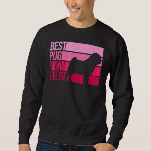 Cute Pug For Mom Women Breed Pet Dog Puppy Pug 1 Sweatshirt
