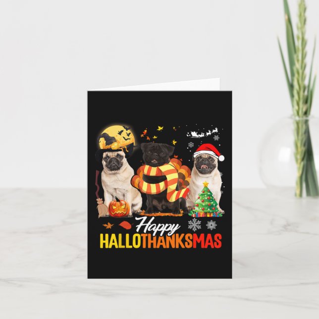 Cute Pug Happy Hallothanksmas Halloween Thanksgivi Card (Front)