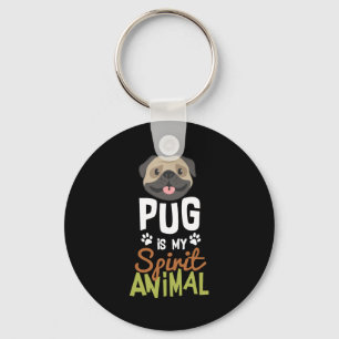 Cute Pug is My Spirit Animal Keychain