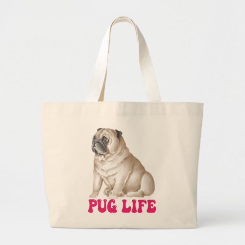 Cute Pug Life Puppy Dog Watercolor Funny Pugs  Large Tote Bag