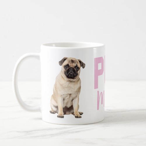 Cute Pug Mom Gift Pink Puppy Dog Lover  Coffee Mug