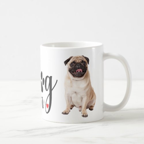 Cute Pug Mom Puppy Dog Mom Coffee Mug