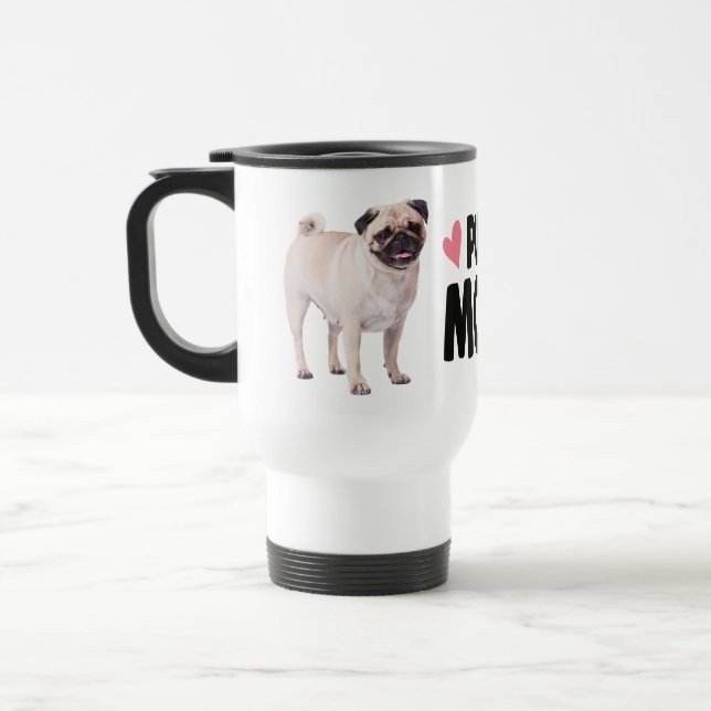Cute Pug Mom Puppy Dog Mom Travel Mug (Left)
