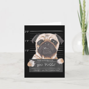 Cute Pug Mugshot Bad Puggy Puppy Humor Funny Dog Card