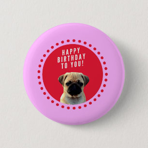 Cute Pug Puppy Dog Happy Birthday Red Dots Pink Button