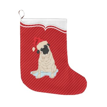 Cute Pug Santa Claus Dog Red Stripe Large Christmas Stocking by FavoriteDogBreeds at Zazzle