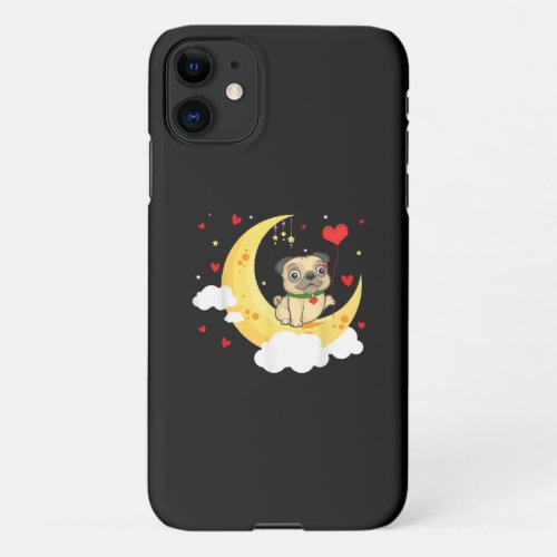 Cute Pug The Moon Valentines Day Pug Dog Lover iPhone 11 Case