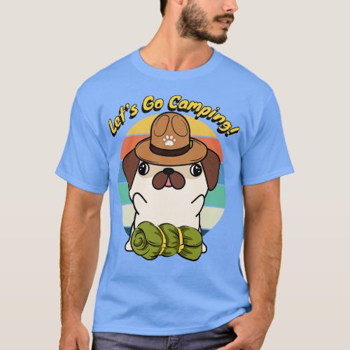 Cute Pug Wants to go Camping T_Shirt