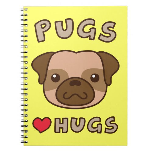 Cute Pugs love hugs for puppy lovers Notebook