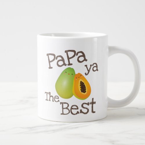Cute Punny Papaya The Best Funny Fruit Pun For Dad Giant Coffee Mug
